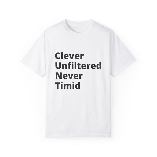 Clever Unfiltered Never Timid (C.U.N.T.) T-Shirt