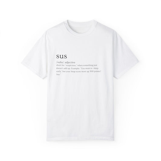 🤔"SUS AF" Definition Tee – Trust Issues Activated 🤔