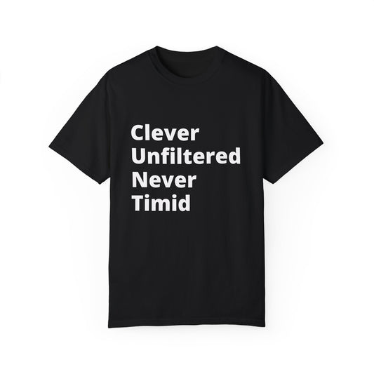 Clever Unfiltered Never Timid (C.U.N.T.) T-Shirt