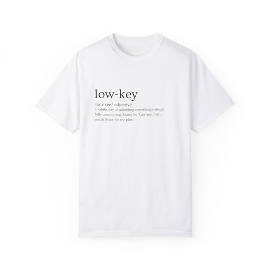 🔑"Low-Key" Definition Tee - Chill but make it Iconic 🔑