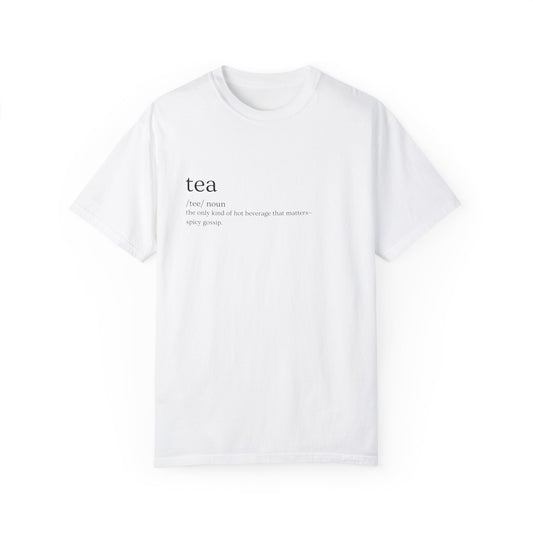 ☕Tea" Definition Tee – Spill or Sip, You Choose ☕