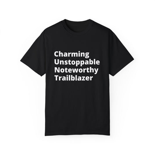 Charming Unstoppable Noteworthy Trailblazer (C.U.N.T.) T-Shirt