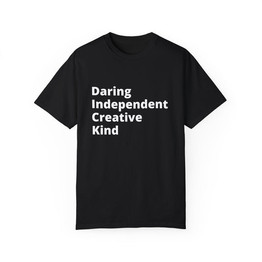 Daring Independent Creative Kind (D.I.C.K) T-Shirt For those who go against the grain and look good doing it.
