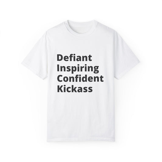 🍆 Defiant Inspiring Confident Kickass (D.I.C.K) T-Shirt.  Because settling for average is not an option